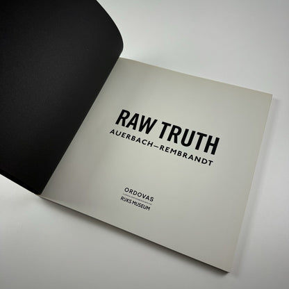 Raw Truth: Auerbach-Rembrandt | Ordovas & Rijksmuseum 2013/14