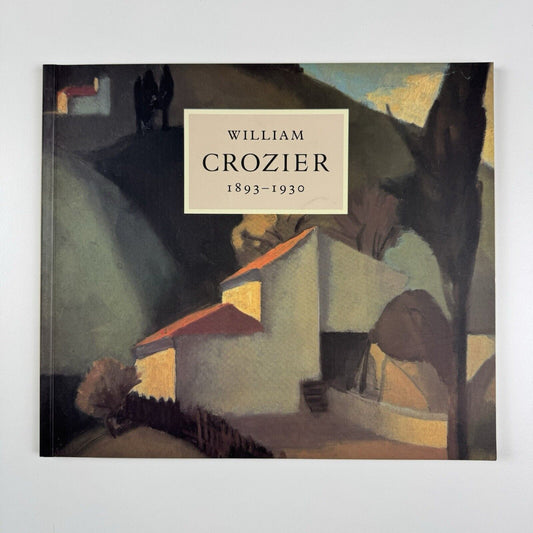 William Crozier 1893-1930 by Ann Simpson | National Galleries of Scotland, 1995