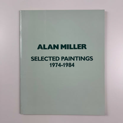 Alan Miller. Selected Paintings 1974-1984 | Ikon Gallery Birmingham 1984