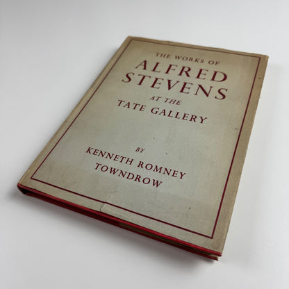 The Works of Alfred Stevens at the Tate Gallery by Kenneth Romney Towndrow 1950