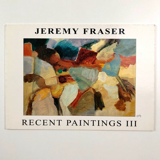 Jeremy Fraser. Recent Paintings III | The Simon Carter Gallery | Folded card, 1997