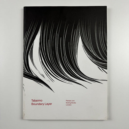Tabaimo – Boundary Layer – Parasol Unit catalogue | Edited by Ziba Ardalan de Weck | Koenig Books, 2010