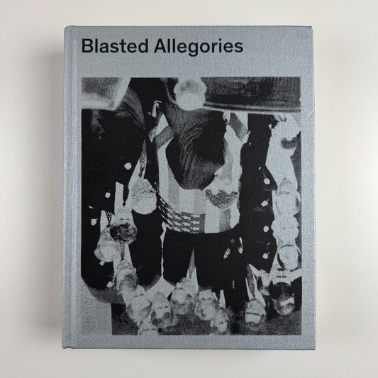 Blasted Allegories. Works from the Ringier Collection Beatrix Ruf Ridier 2008