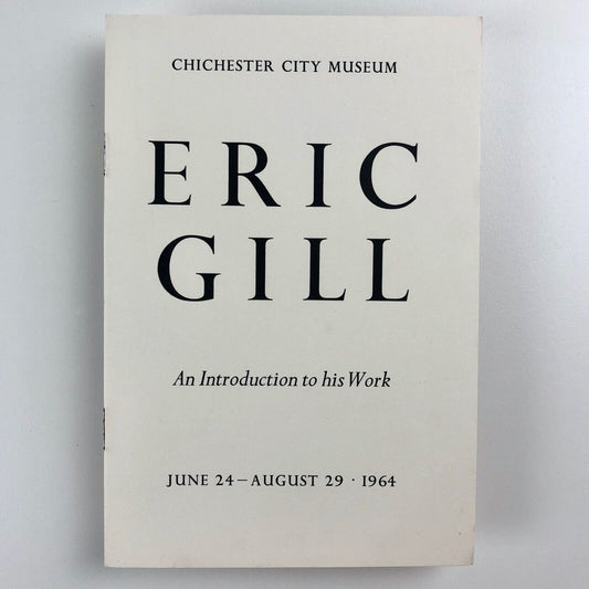 Eric Gill. An Introduction to his Work | Chichester City Museum, 1964