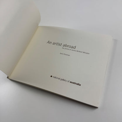 An artist abroad the prints of James McNeill Whistler by Jane Kinsman | National Gallery of Australia, 2005