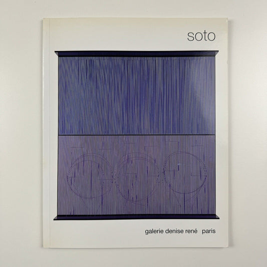 Soto. Le movement dans l’art | Galerie Denise René Paris, 2003