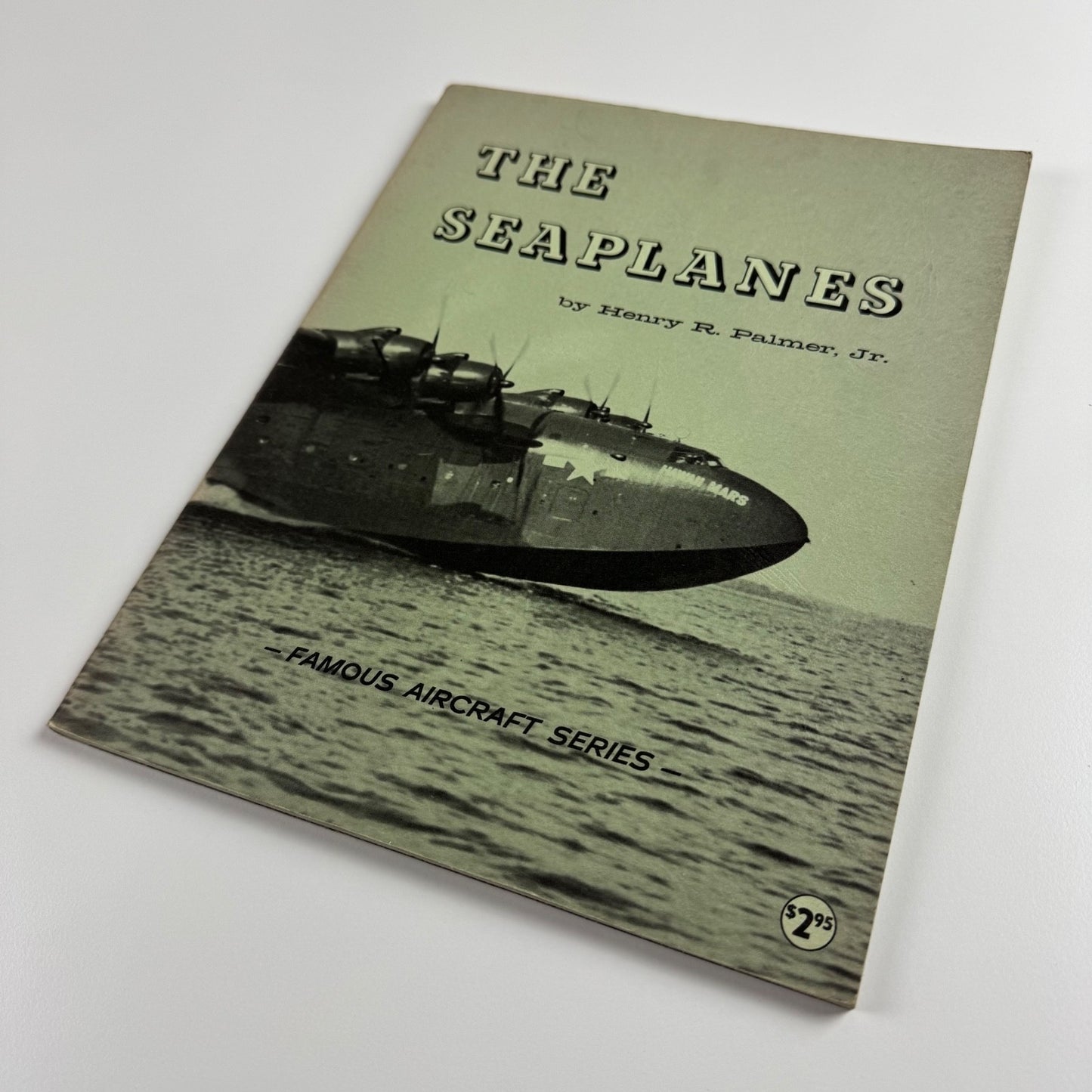 The Seaplanes by Henry R. Palmer Jr. Morgan Aviation Books, 1965 2nd printing