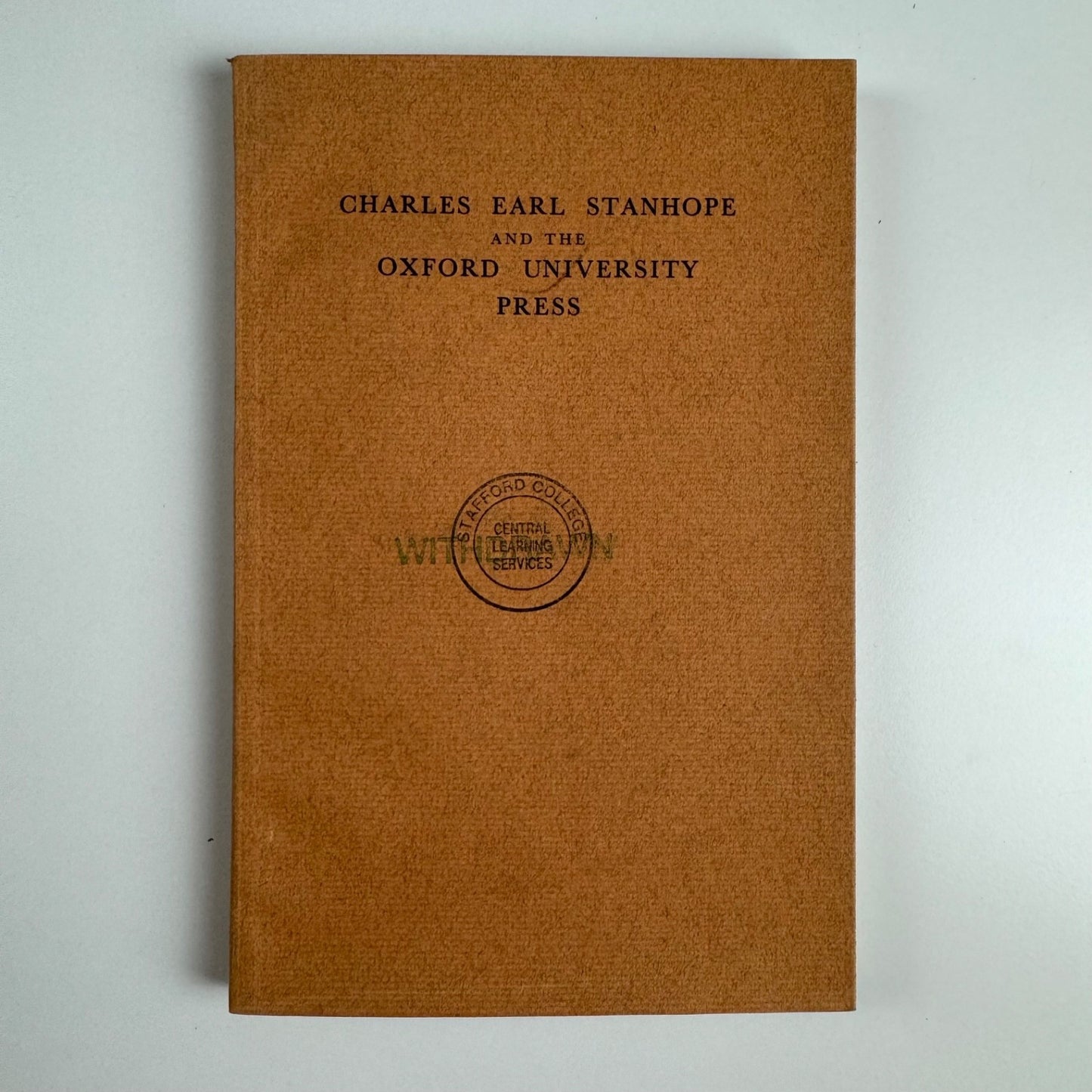 Charles Earl Stanhope and the Oxford University Press Horace Hart | notes by James Mosley