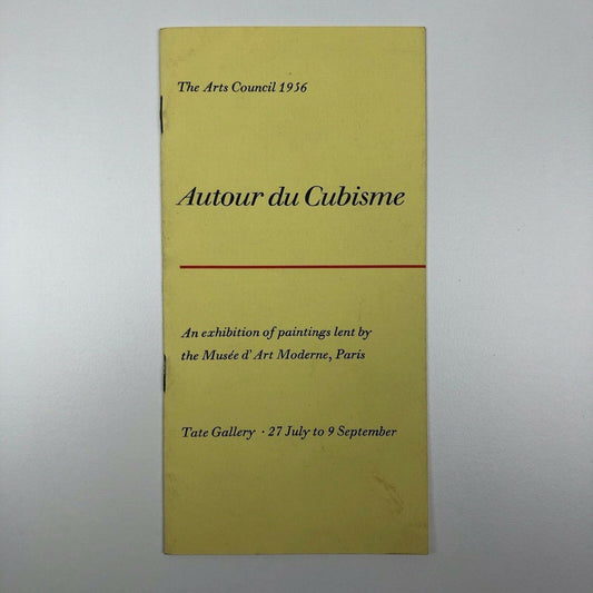 Autour du Cubisme. An exhibition of paintings lent by the Musée d'Art Moderne, Paris | The Arts Council, 1956, Tate Gallery | Includes works by Braque, Duchamp, Leger and Metzinge