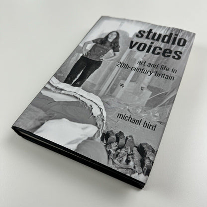 Studio Voices. Art and life in 20th-century Britain by Michael Bird | Lund Humphries and British Library, 2018