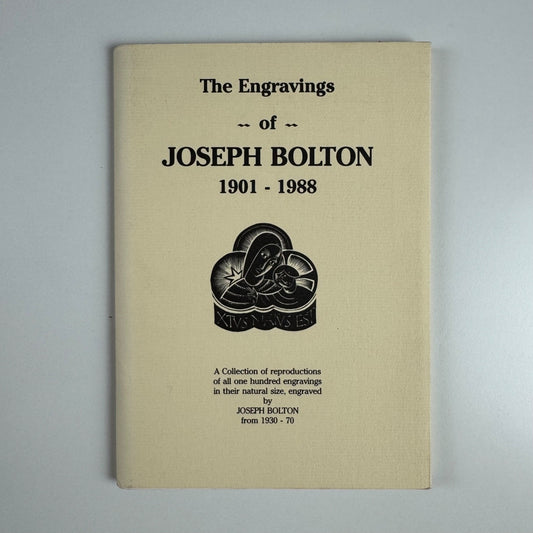 The Engravings of Joseph Bolton 1901-1988 compiled by H. Kellet Ablett Peter Bolton | Albany Press, 1990