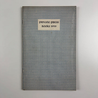 Private Press Books 1959. Edited by Roderick Cave and Thomas Rae | North Harrow Private Libraries Association, 1960