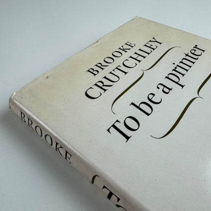 To be a printer by Brooke Crutchley | The Bodley Head, 1980