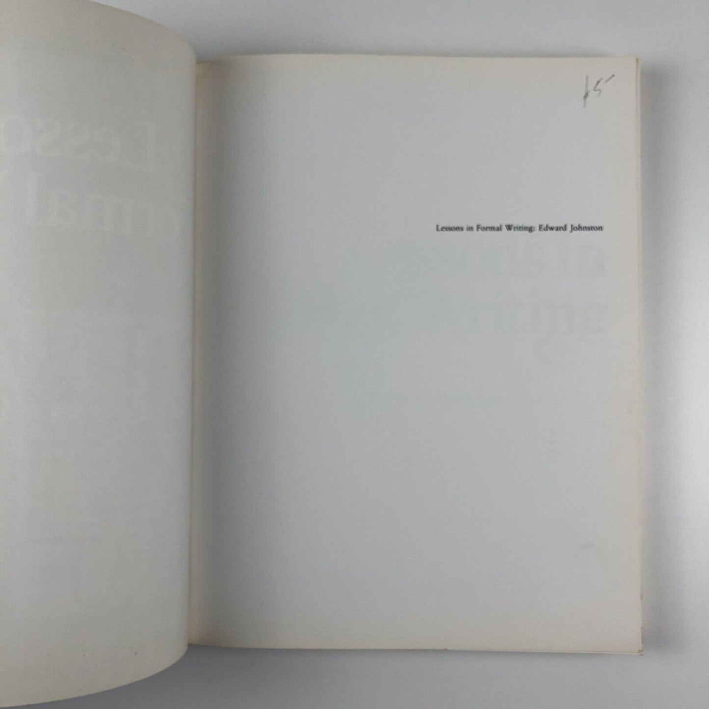 Edward Johnston. Lessons in Formal Writing ed Heather Child & Justin Howes | Lund Humphries, 1986