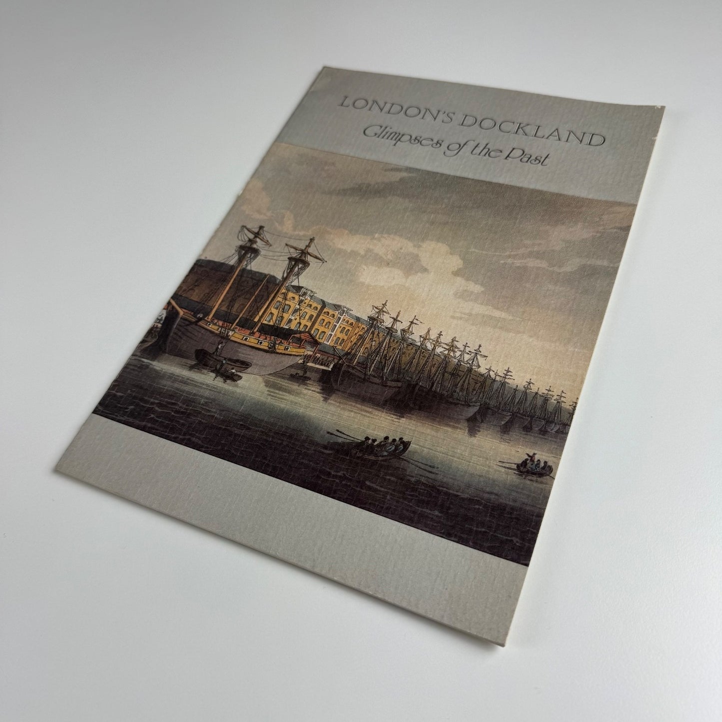 London’s Dockland. Glimpses of the Past. Cyril Sweett | Stellar Press, 1986