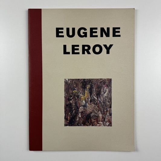 Eugène Leroy. Neue Bilder | Eugene Leroy Michael Werner Cologne, 1998
