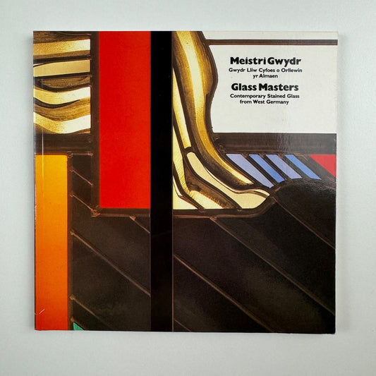 Glass Masters. Contemporary Stained Glass from West Germany | Welsh Arts Council, 1980