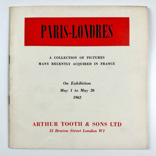 Paris-Londres: A Collection of Paintings | Arthur Tooth catalogue, May 1962
