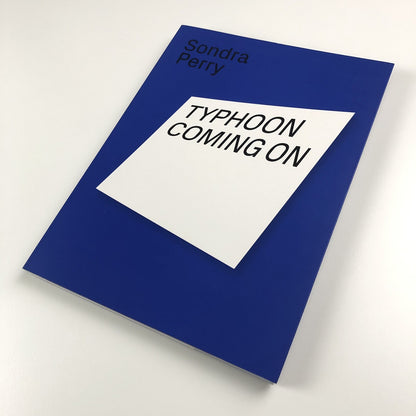 Sondra Perry. Typhoon Coming On | Serpentine Galleries exhibition catalogue, 2018