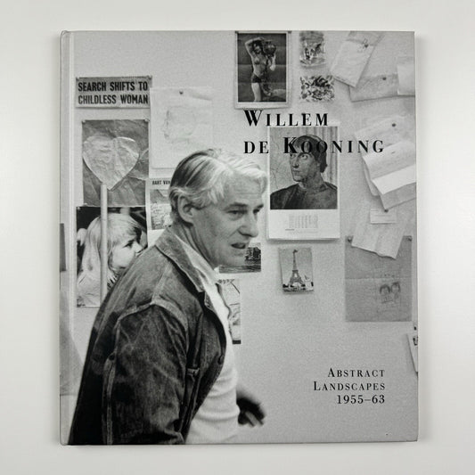 Willem De Kooning Abstract Landscapes 1955-63. Gagosian Gallery | 2004 reprint