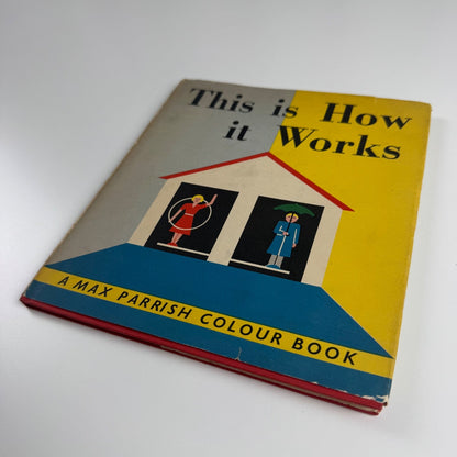 This is how it works by Marie Neurath | Max Parrish, London, 1959 Isotype Institute