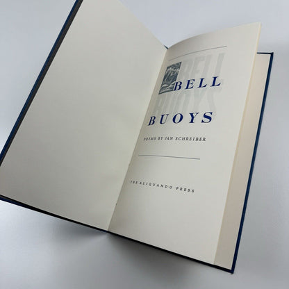 Bell Buoys. Poems by Jan Schreiber | William Rueter, The Aliquando Press, Toronto, 1998 | edition of 100 this being no. 54