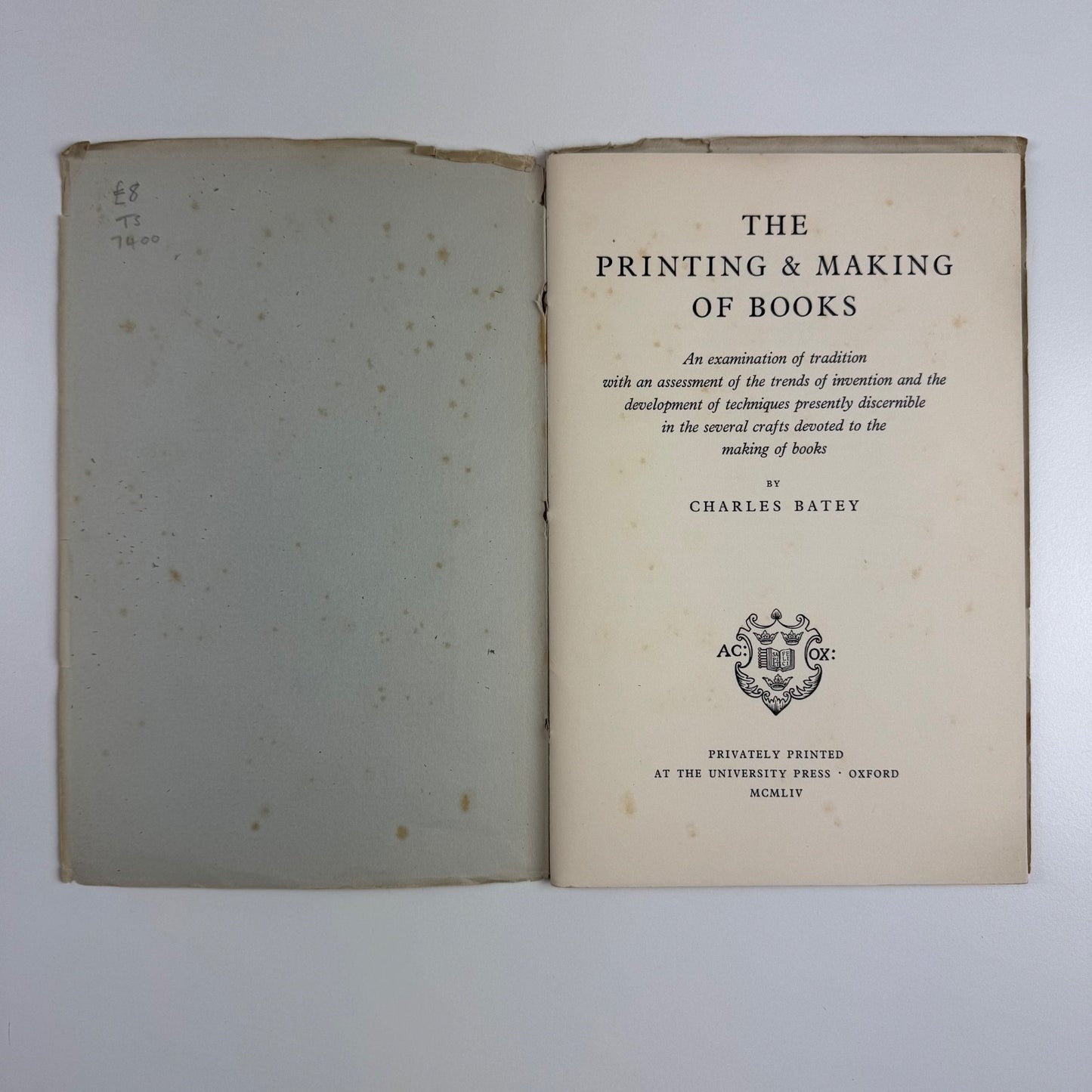 The Printing & Making of Books by Charles Batey | privately printed 1954