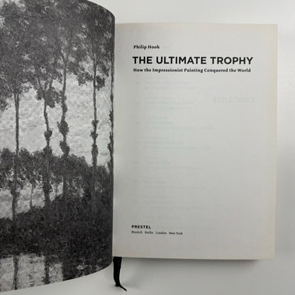 The Ultimate Trophy. How the Impressionist Painting Conquered the World | Philip Hook | Prestel, 2009