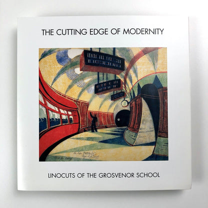 The Cutting Edge of Modernity. Linocuts of the Grosvenor School | Scolar Fine Art, 2002