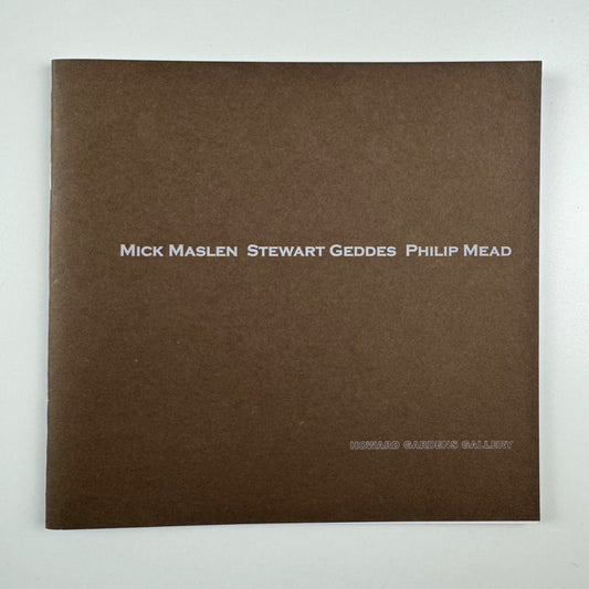 Mick Maslen, Stewart Geddes, Philip Mead | Howard Gardens Gallery, 2010