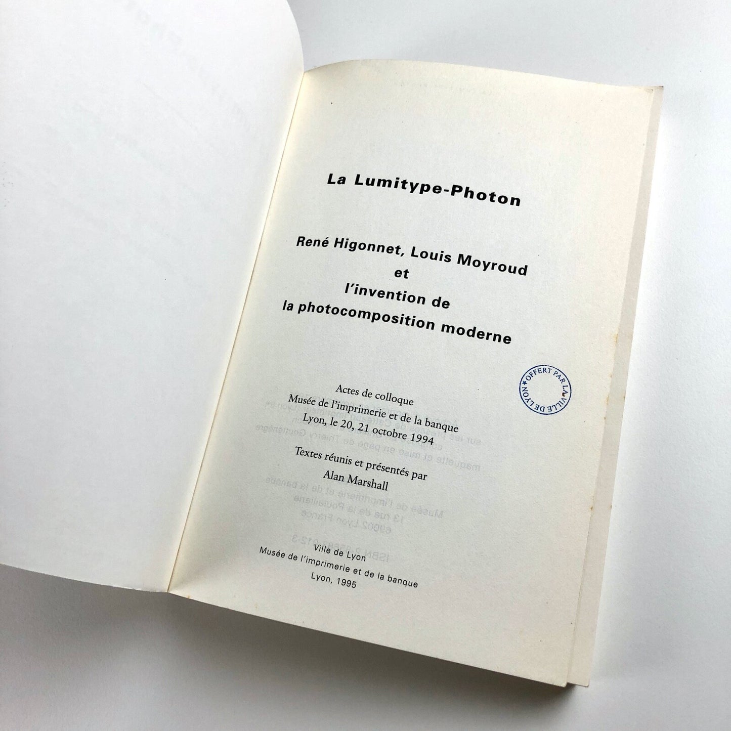 La Lumitype-Photon. Higgonet/Moyroud | Musée de l'imprimerie et de la banque, 1995