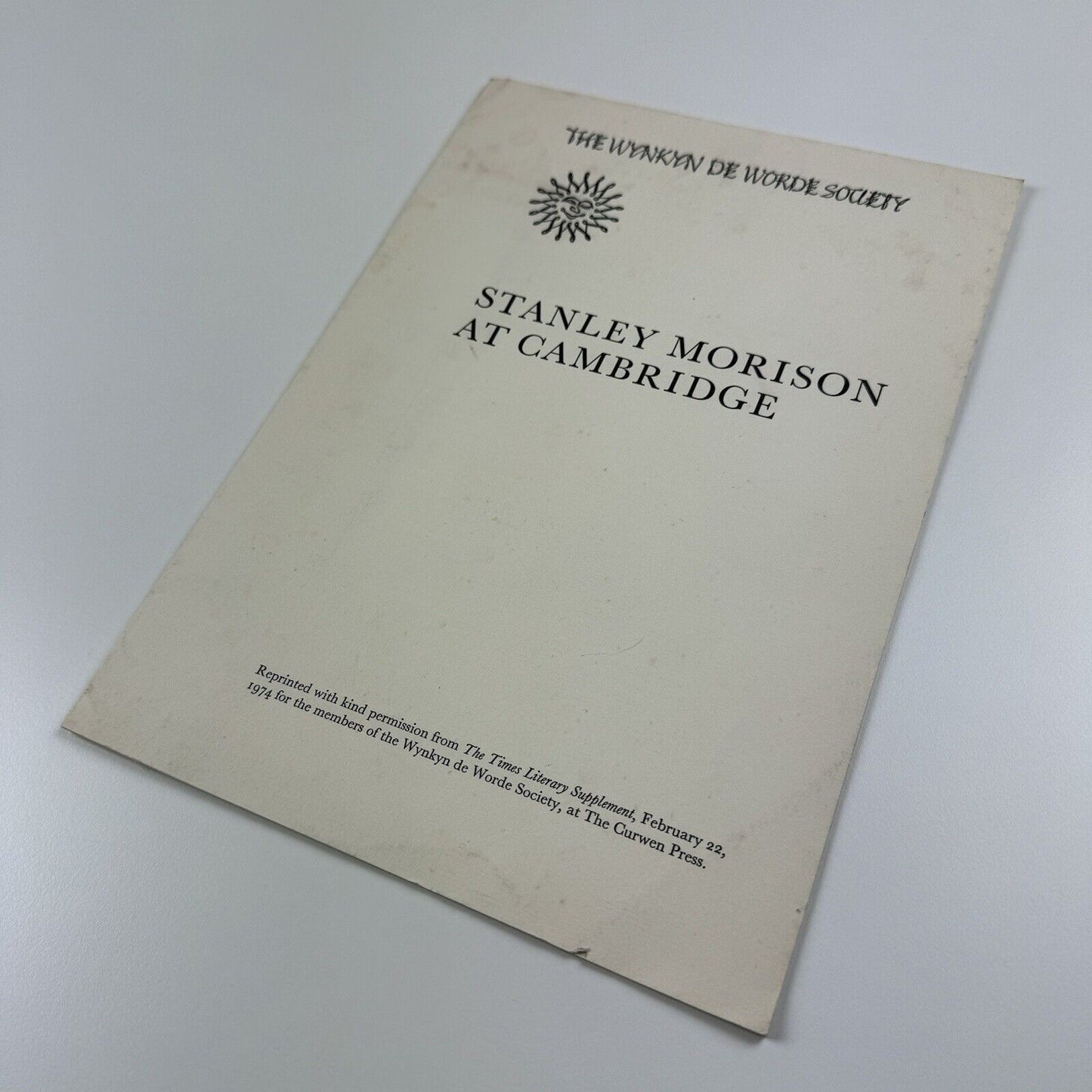 Stanley Morison at Cambridge. Wynkyn de Worde Society reprint | Curwen Press, 1974
