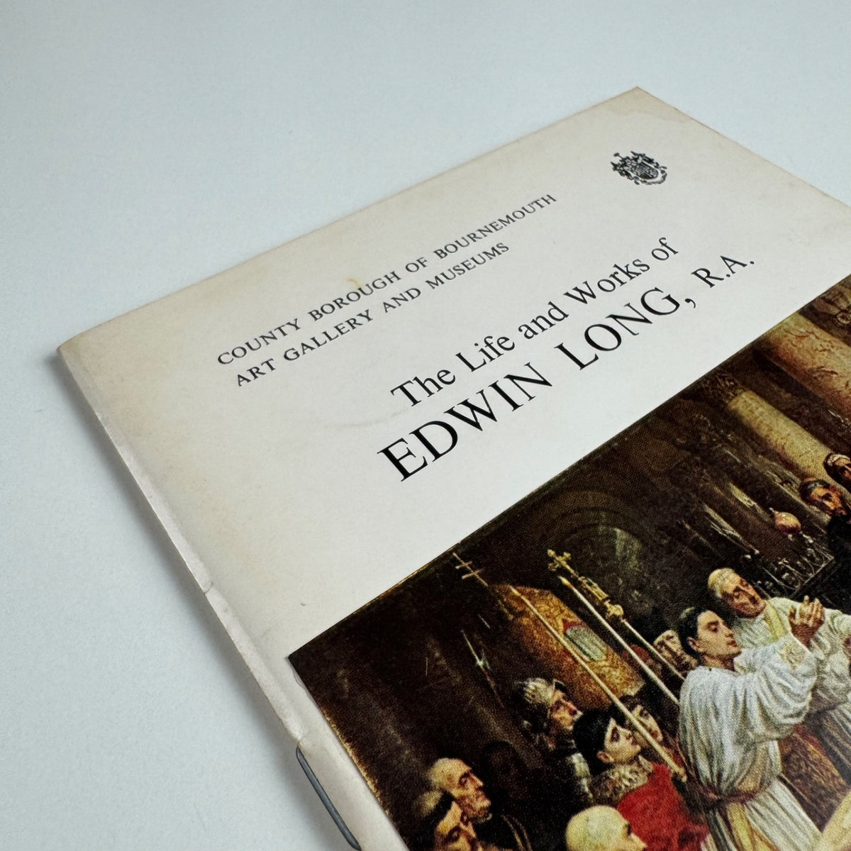 The Life and Works of Edwin Long by Richard Quick | Bournemouth Art Gallery 1970