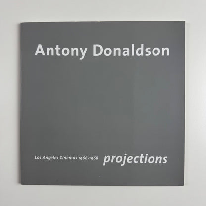 Antony Donaldson. Los Angeles Cinemas 1966-1968. Projections | Rocket, 2007