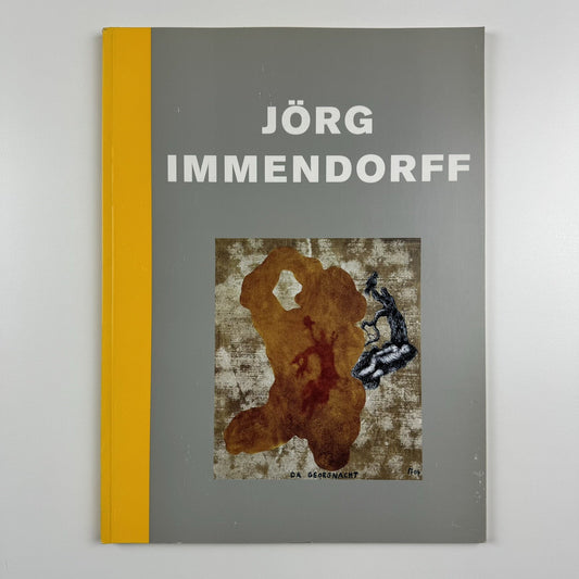 örg Immendorf – Neue Bilder | Michael Werner Cologne & New York, 2005 catalogue