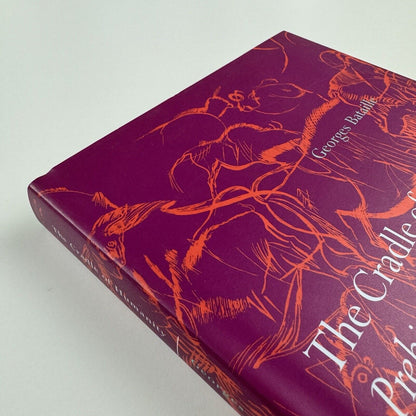 The Cradle of Humanity. Prehistoric Art and Culture by Georges Bataille | Zone Books, 2005