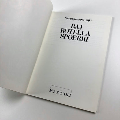Avanguardia '60 Baj, Rotella, Spoerri | Introduction by Gio Marconi 1990