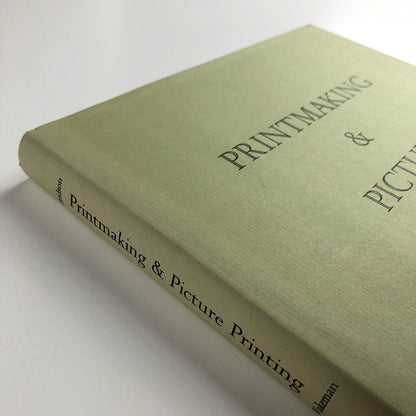 Printmaking and Picture Printing by Gavin Bridson and Geoffrey Wakeman | The Plough Press, Oxford and The Bookpress Limited, Williamsburg, 1984
