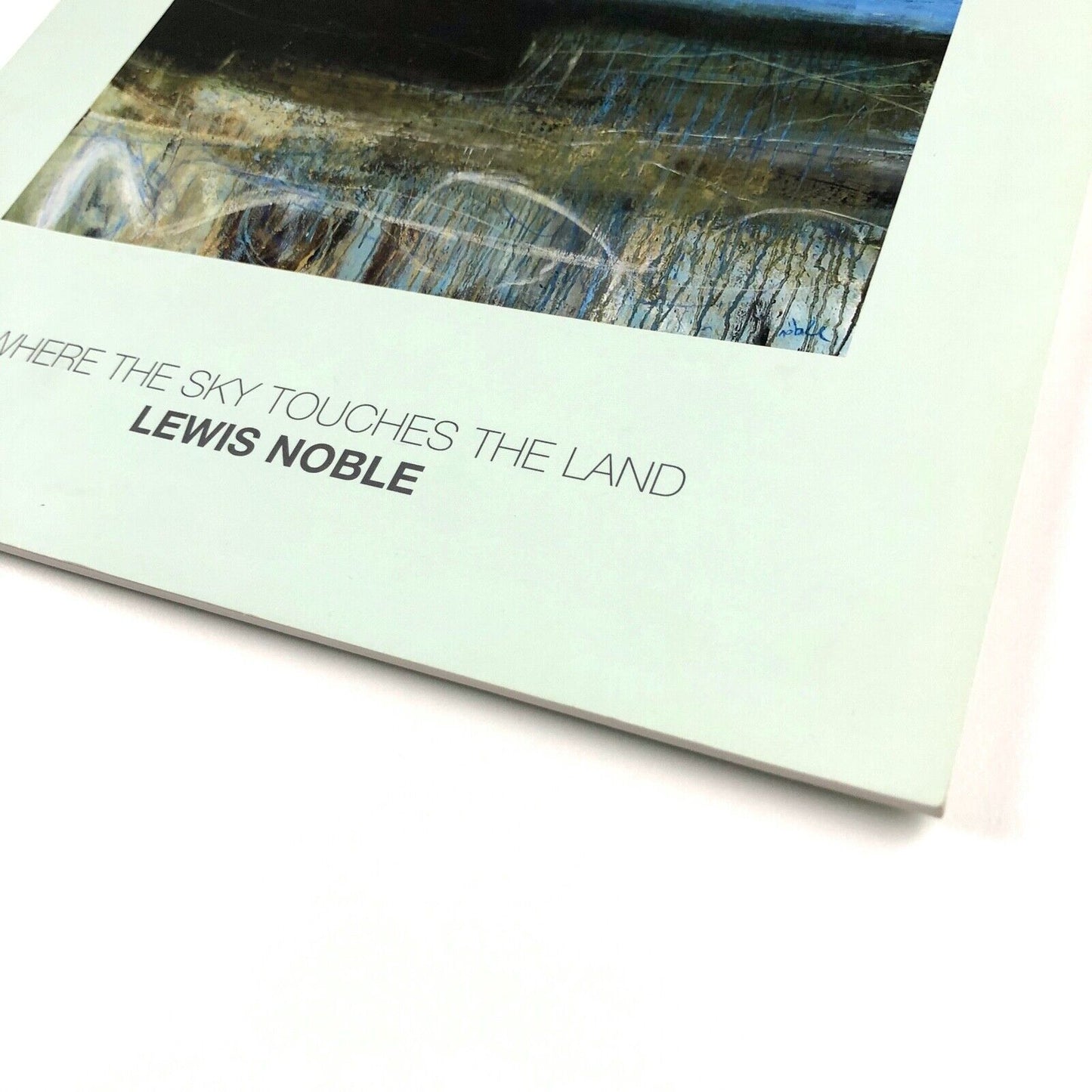 Where the sky touches the land. Lewis Noble paintings | Hart Gallery, 2007