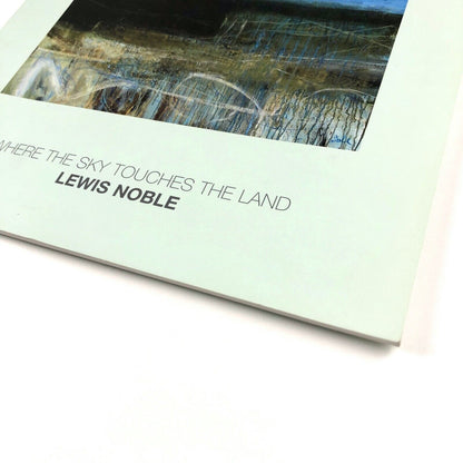 Where the sky touches the land. Lewis Noble paintings | Hart Gallery, 2007