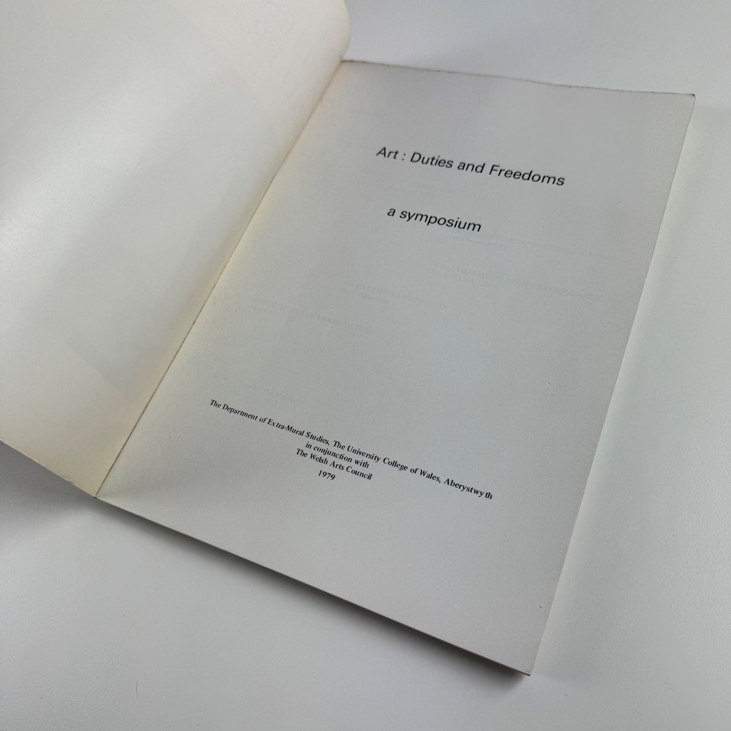 Art Duties and Freedoms. A symposium Welsh Arts Council 1979