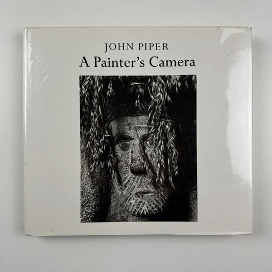 John Piper. A Painter’s Camera – Buildings and Landscapes in Britain 1935-1985 | Alan Bowness | Tate, 1987.
