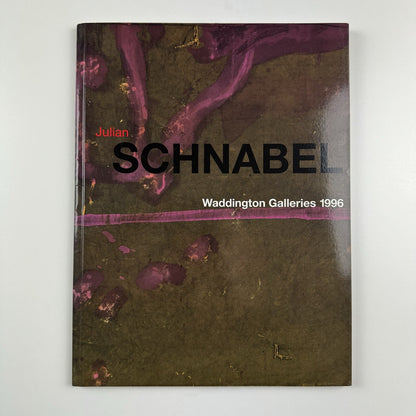 Julian Schnabel | Waddington Galleries, London 1996 catalogue