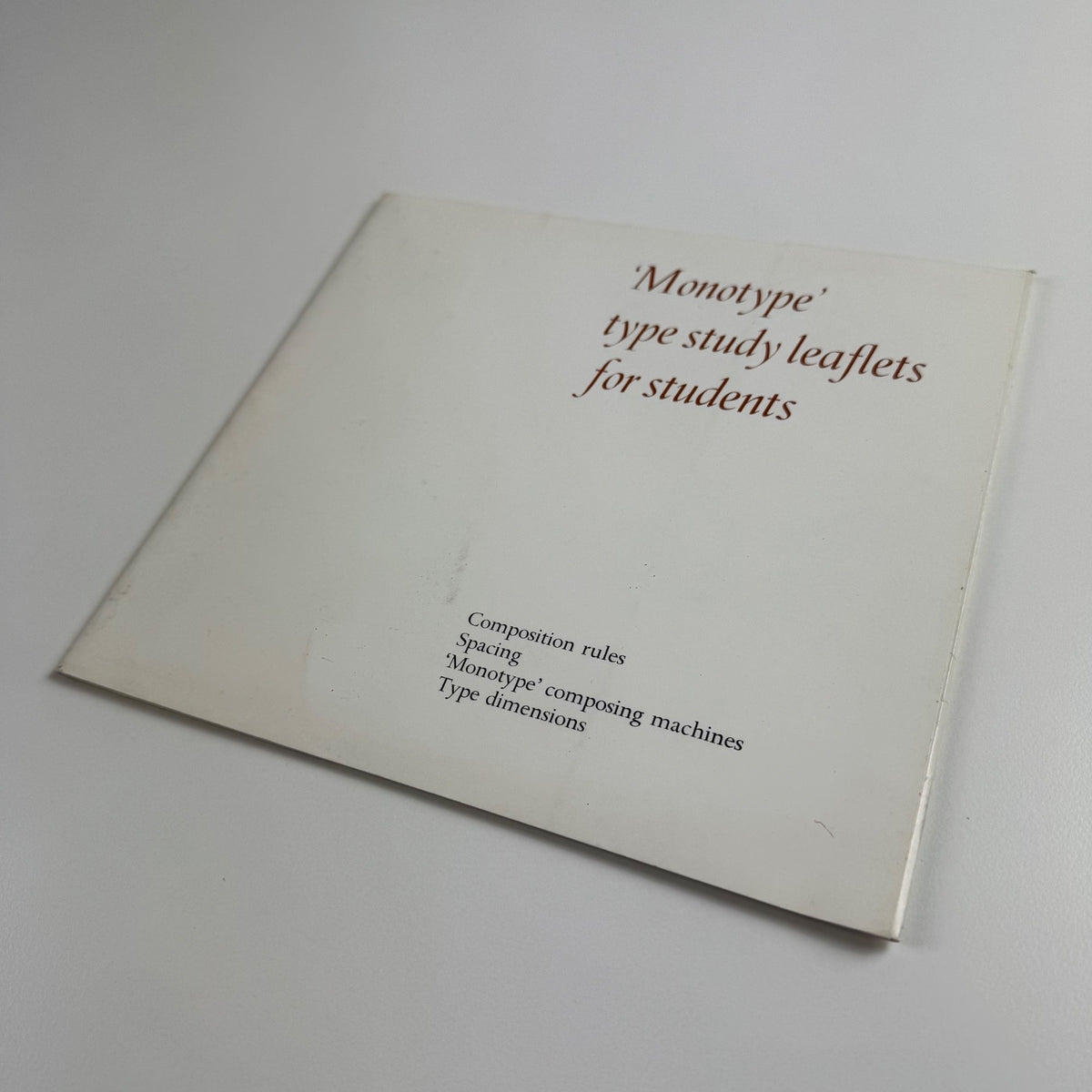 'Monotype' type study leaflets for students: Composition rules, Spacing, 'Monotype' composing machines folder + four leaflets