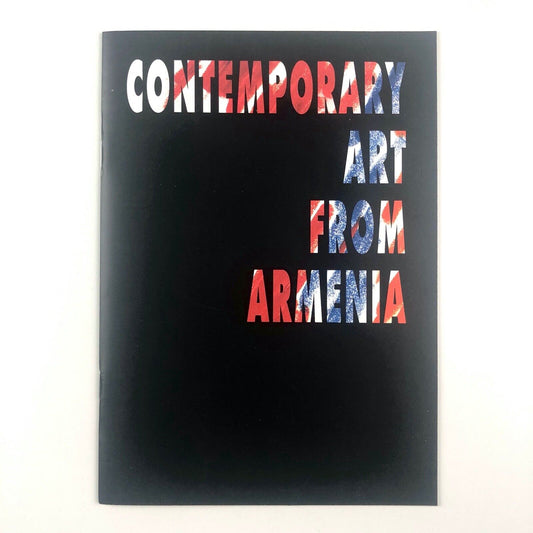 Contemporary Art From Armenia | New Academy Gallery exhibition booklet, 1991