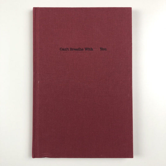 Can’t Breathe Without You. Rachel Howard | Pulchritude Press, 2003