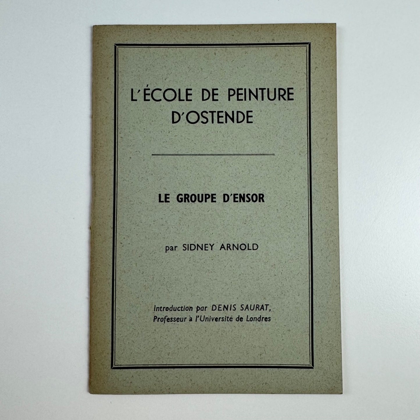 L'École de peinture d’Ostende. Le groupe d’Ensor by Sidney Arnold 1946