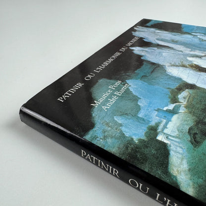 Patinir ou l’Harmonie du Monde Maurice Pons & André Barret. Robert Laffont 1980