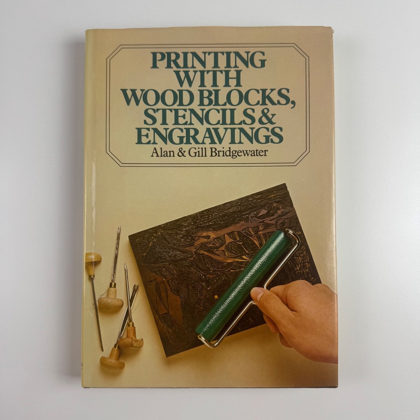 Printing with wood blocks, stencils & engravings Alan & Gill Bridgewater | David & Charles, 1983