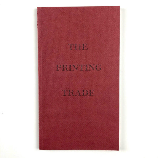 The Printing Trade. Reprinted from Artificiana | Peter Cain | The Hayloft Press, 1994 | Numbered, limited edition
